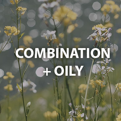 combination + Oily skin care